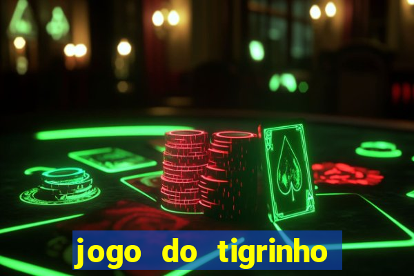 jogo do tigrinho de 5 reais